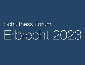 Schulthess Forum Erbrecht 2023