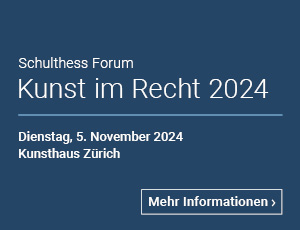  Schulthess Forum Kunst im Recht 2024
